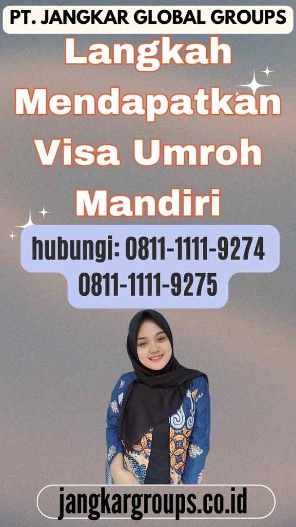 Langkah Mendapatkan Visa Umroh Mandiri