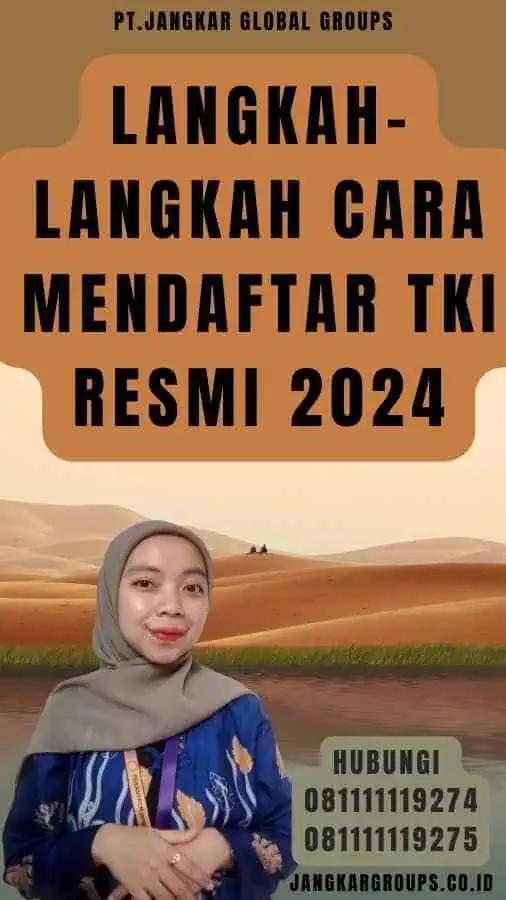 Langkah-langkah Cara Mendaftar TKI Resmi 2024