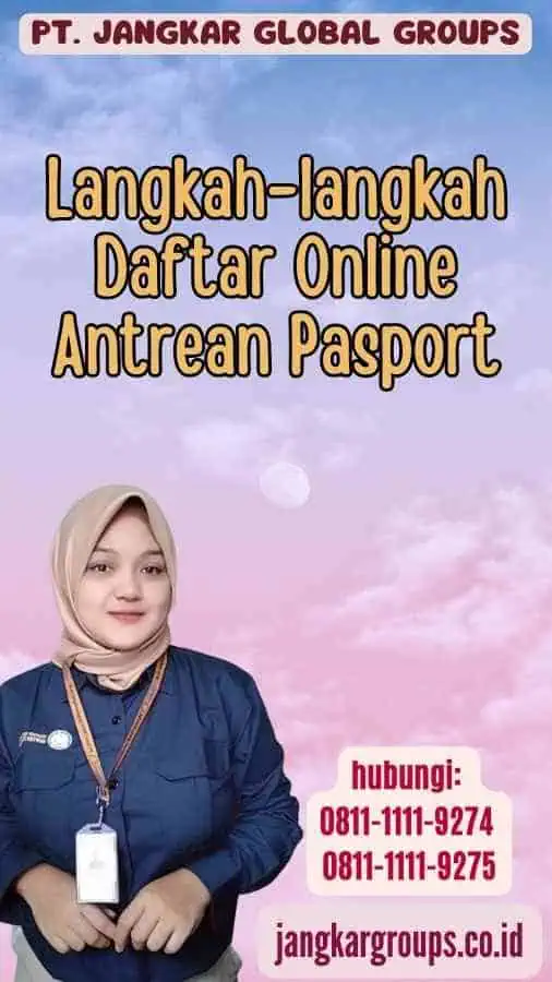 Langkah-langkah Daftar Online Antrean Pasport