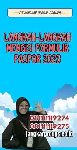 Langkah-langkah Mengisi Formulir Paspor 2023