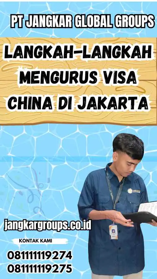 Langkah-langkah Mengurus Visa China di Jakarta