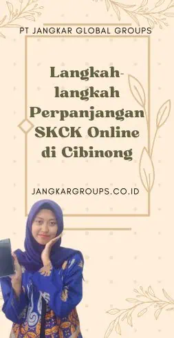 Langkah-langkah Perpanjangan SKCK Online di Cibinong