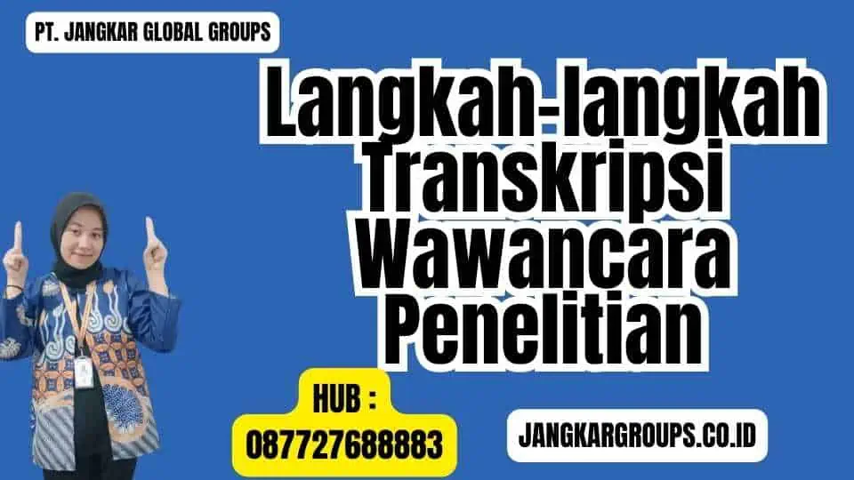 Langkah-langkah Transkripsi Wawancara Penelitian