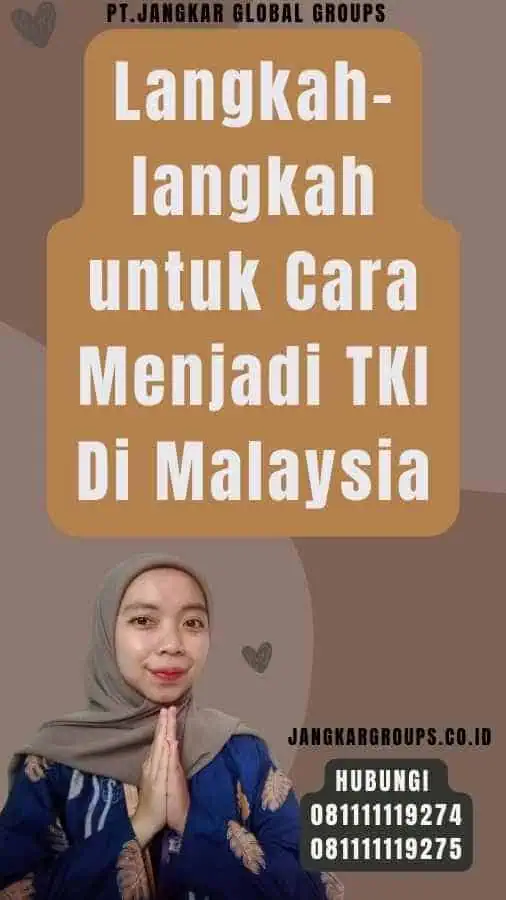 Langkah-langkah untuk Cara Menjadi TKI Di Malaysia