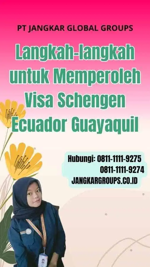 Langkah-langkah untuk Memperoleh Visa Schengen Ecuador Guayaquil