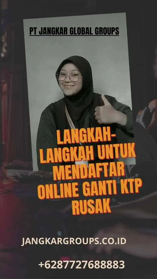 Langkah-langkah untuk Mendaftar Online Ganti KTP Rusak