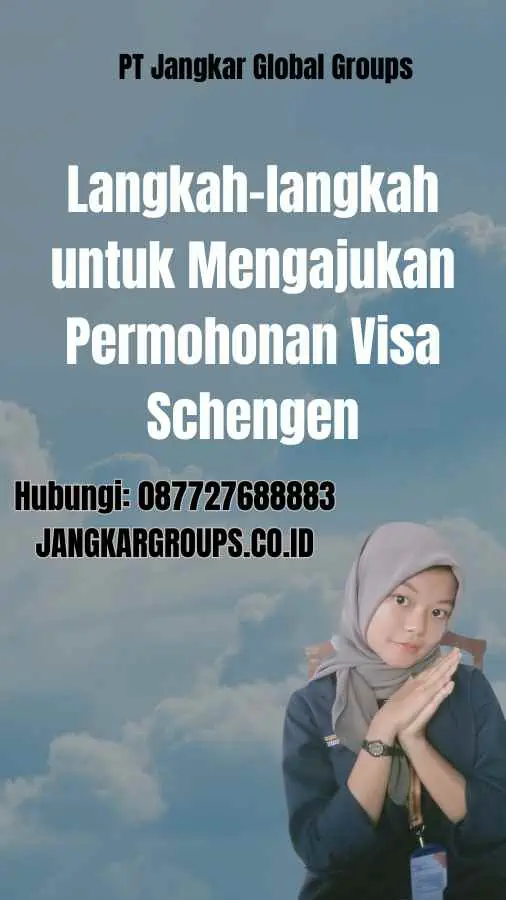 Langkah-langkah untuk Mengajukan Permohonan Visa Schengen