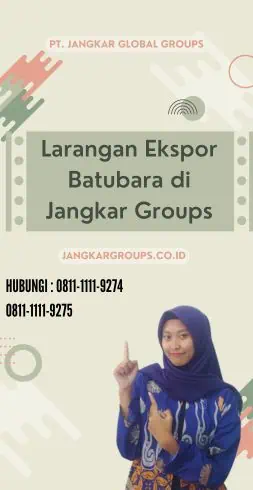 Larangan Ekspor Batubara di Jangkar Groups