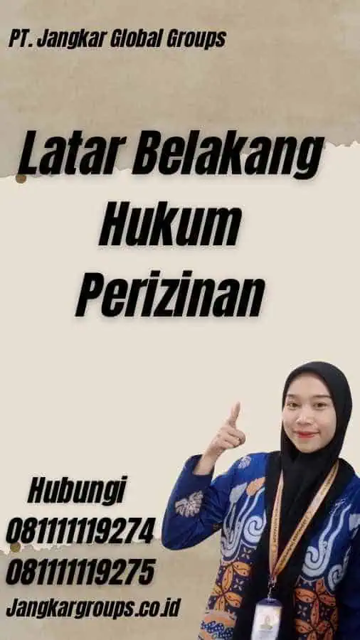 Latar Belakang Hukum Perizinan