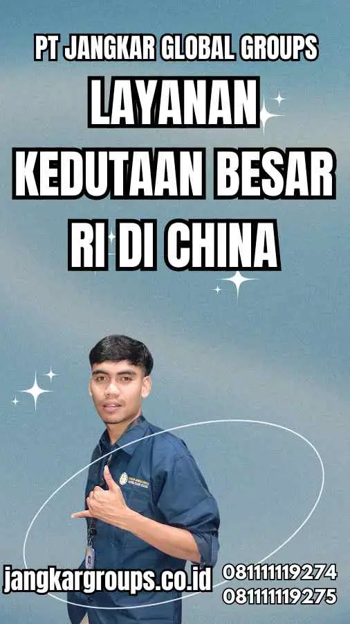 Layanan Kedutaan Besar RI Di China