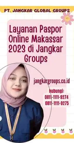 Layanan Paspor Online Makassar 2023 di Jangkar Groups