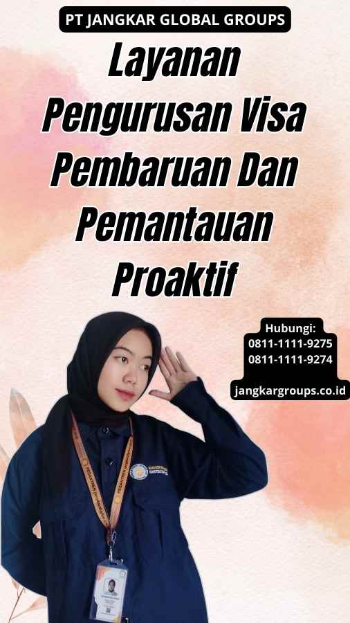 Layanan Pengurusan Visa Pembaruan Dan Pemantauan Proaktif