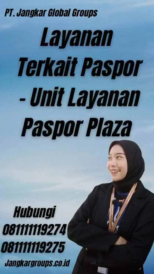 Layanan Terkait Paspor - Unit Layanan Paspor Plaza