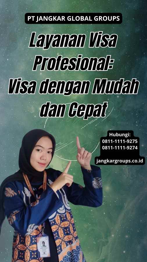 Layanan Visa Profesional Visa dengan Mudah dan Cepat