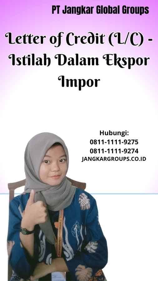 Letter of Credit (L/C) Istilah Dalam Ekspor Impor