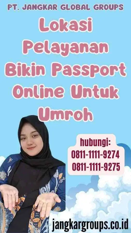 Lokasi Pelayanan Bikin Passport Online Untuk Umroh