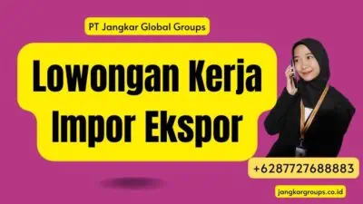 Lowongan Kerja Impor Ekspor