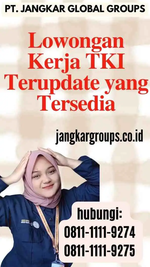 Lowongan Kerja TKI Terupdate yang Tersedia