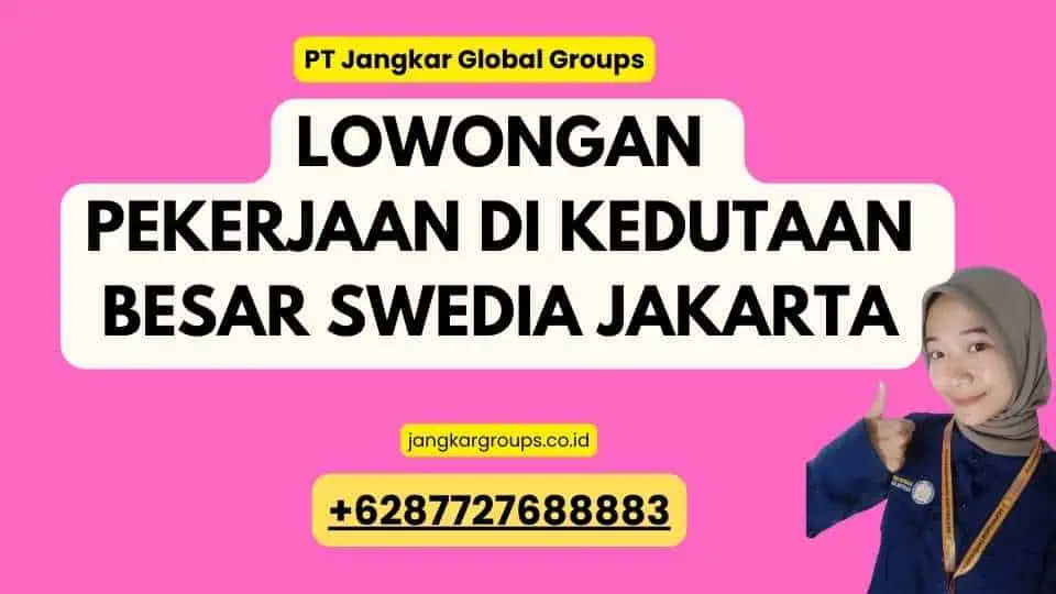 Lowongan Pekerjaan di Kedutaan Besar Swedia Jakarta