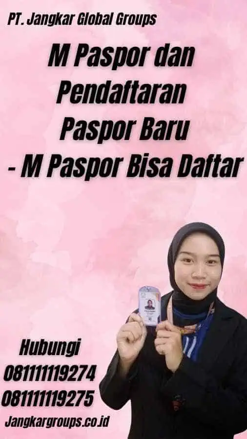 M Paspor dan Pendaftaran Paspor Baru - M Paspor Bisa Daftar