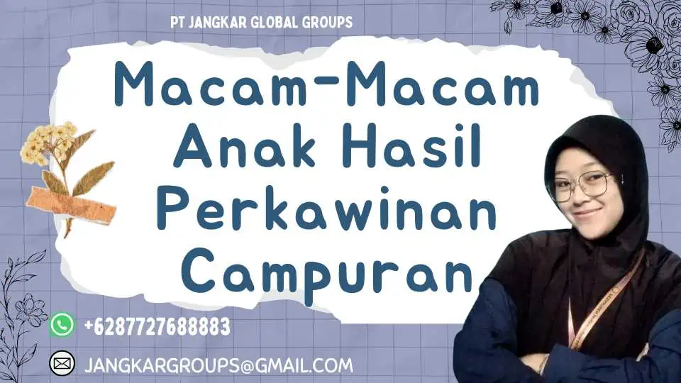 Macam-Macam Anak Hasil Perkawinan Campuran