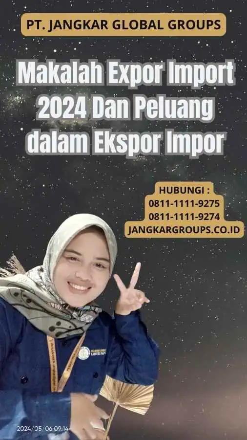 Makalah Expor Import 2024 Dan Peluang dalam Ekspor Impor