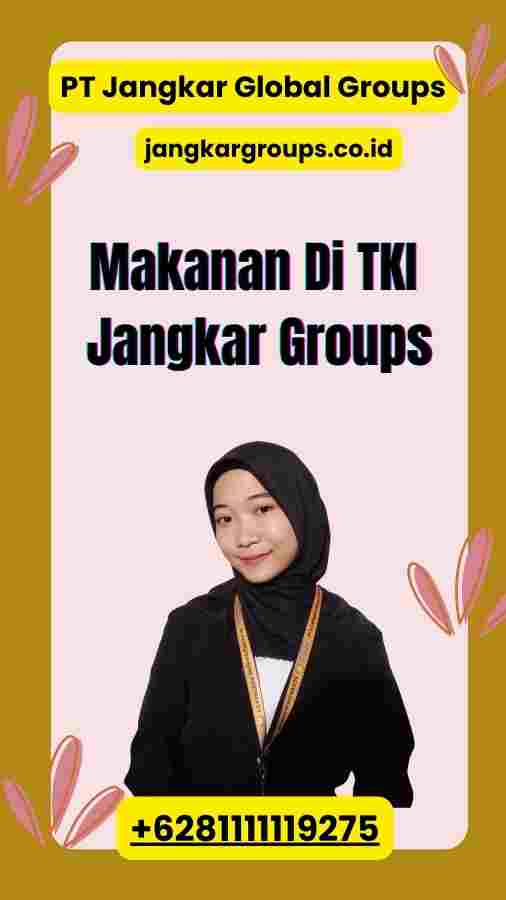 Makanan Di TKI Jangkar Groups