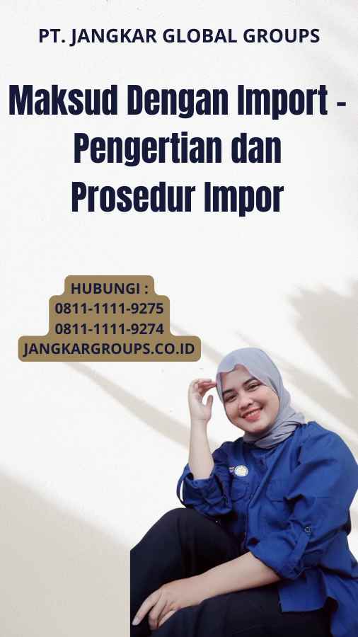 Maksud Dengan Import - Pengertian dan Prosedur Impor