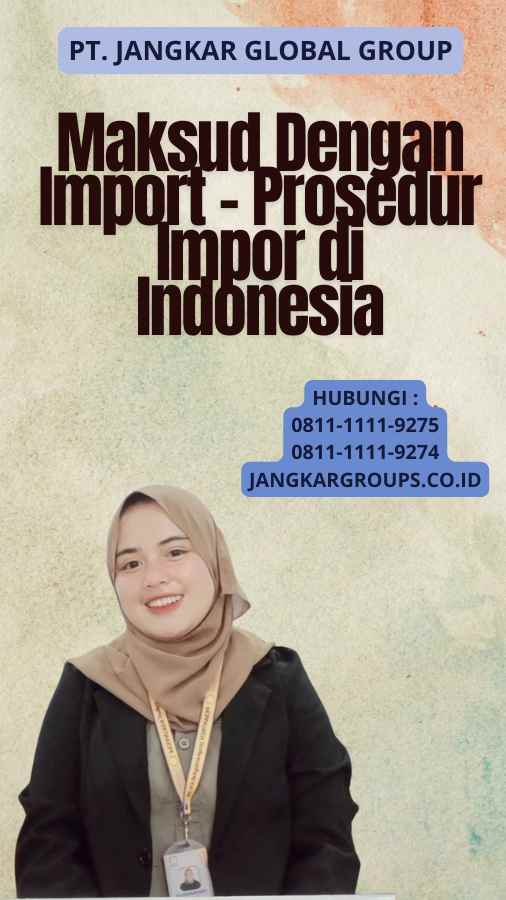 Maksud Dengan Import - Prosedur Impor di Indonesia