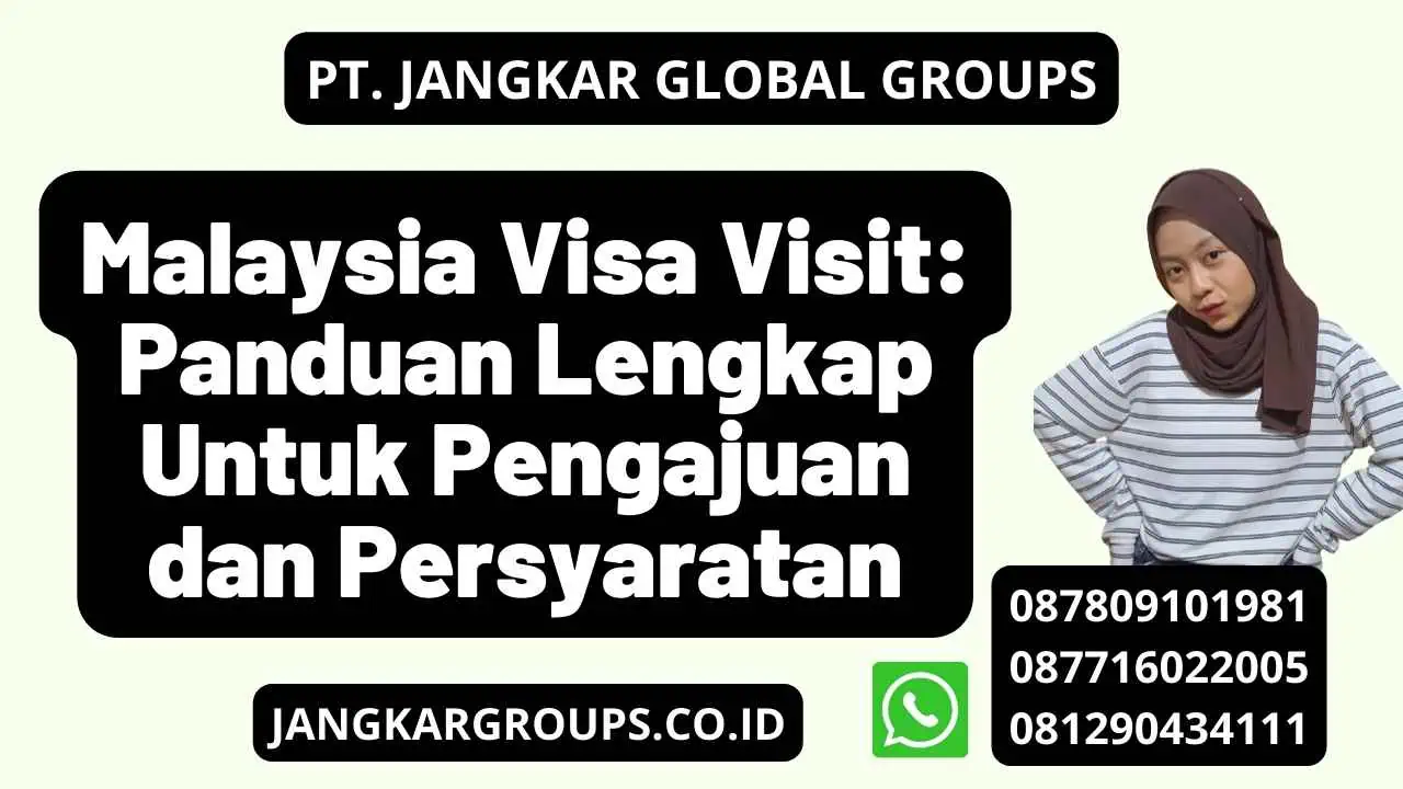 Malaysia Visa Visit: Panduan Lengkap Untuk Pengajuan dan Persyaratan