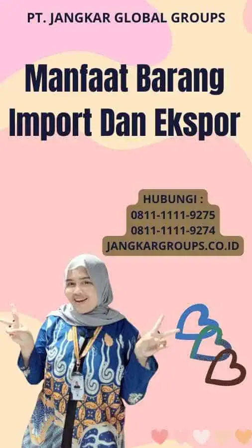 Manfaat Barang Import Dan Ekspor