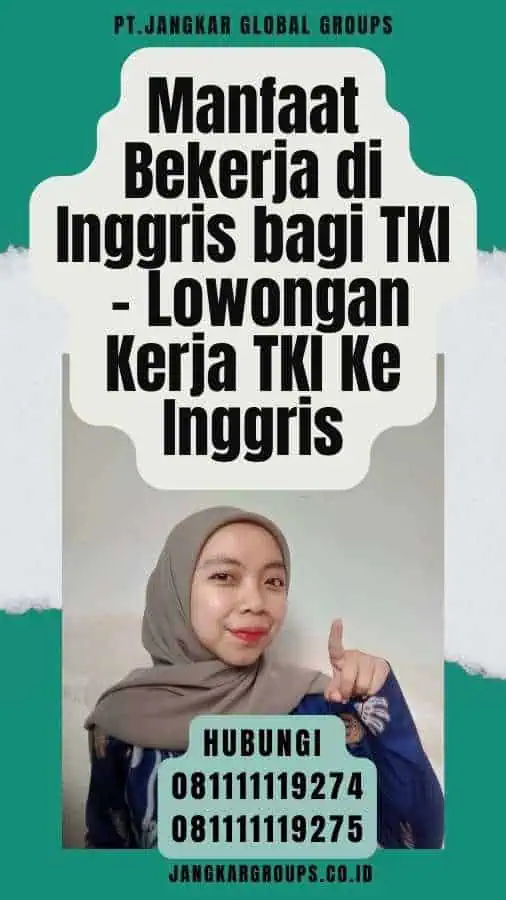 Manfaat Bekerja di Inggris bagi TKI - Lowongan Kerja TKI Ke Inggris