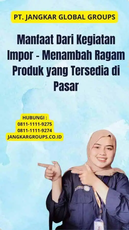 Manfaat Dari Kegiatan Impor - Menambah Ragam Produk yang Tersedia di Pasar