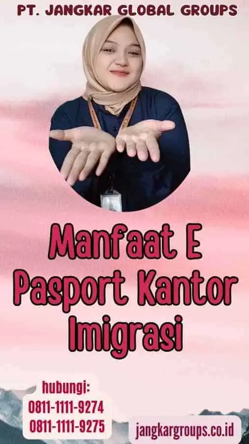 Manfaat E Pasport Kantor Imigrasi