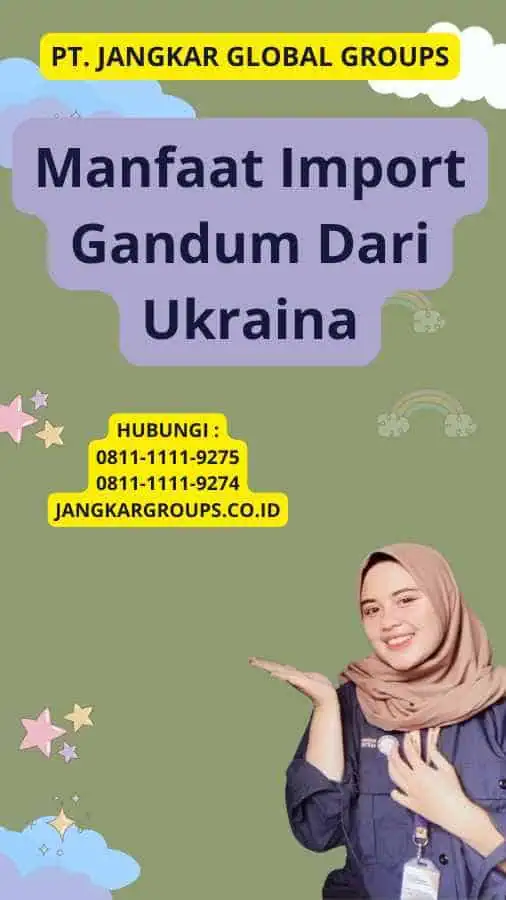 Manfaat Import Gandum Dari Ukraina