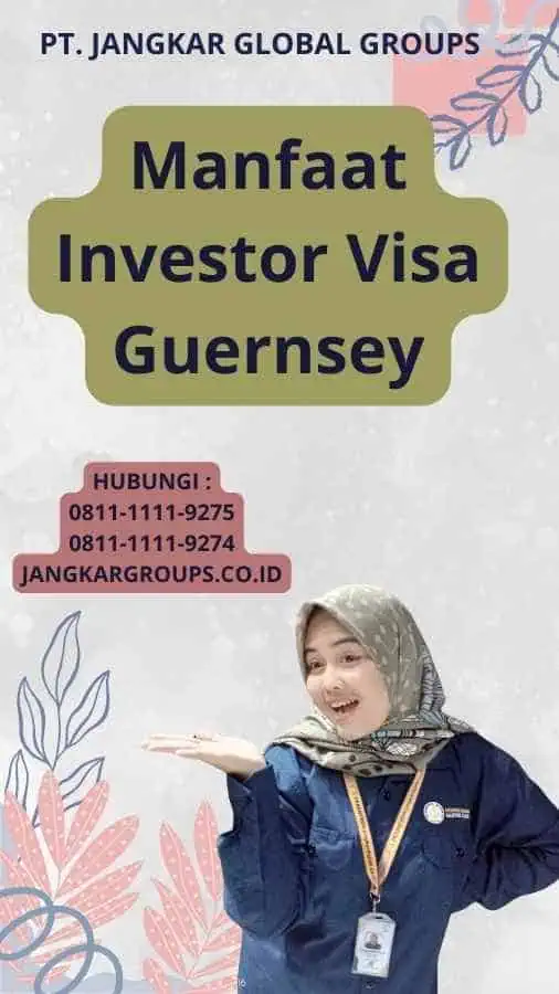 Manfaat Investor Visa Guernsey