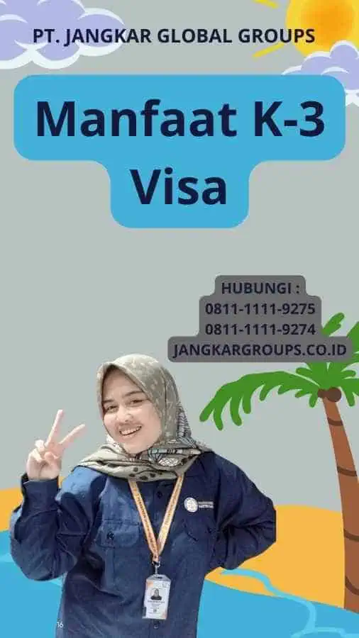 Manfaat K-3 Visa