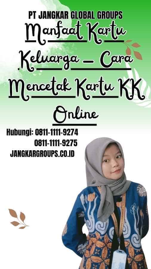 Manfaat Kartu Keluarga Cara Mencetak Kartu KK Online