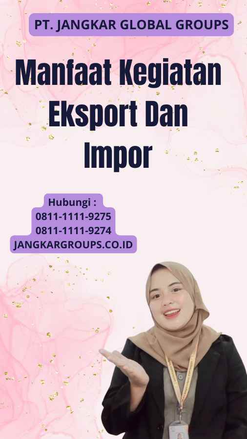 Manfaat Kegiatan Eksport Dan Impor