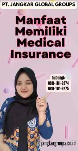 Manfaat Memiliki Medical Insurance