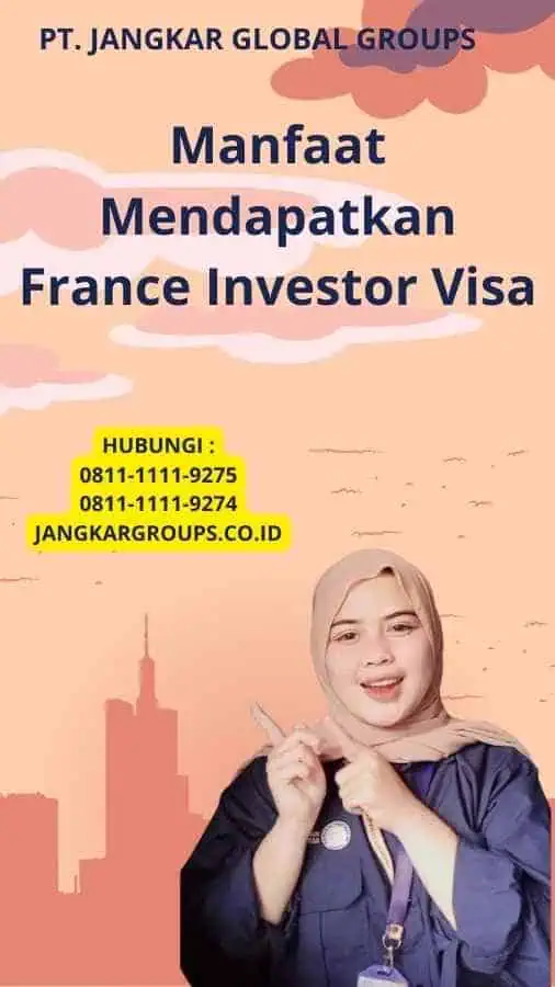 Manfaat Mendapatkan France Investor Visa