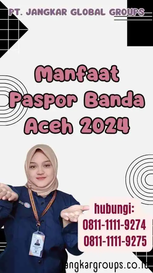 Manfaat Paspor Banda Aceh 2024