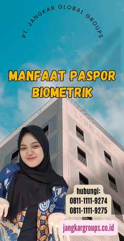 Manfaat Paspor Biometrik