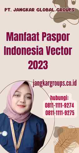 Manfaat Paspor Indonesia Vector 2023