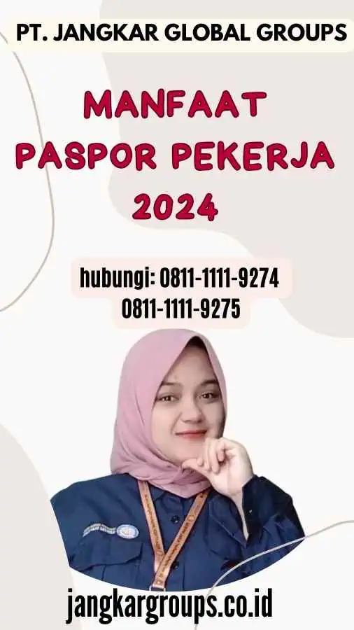 Manfaat Paspor Pekerja 2024