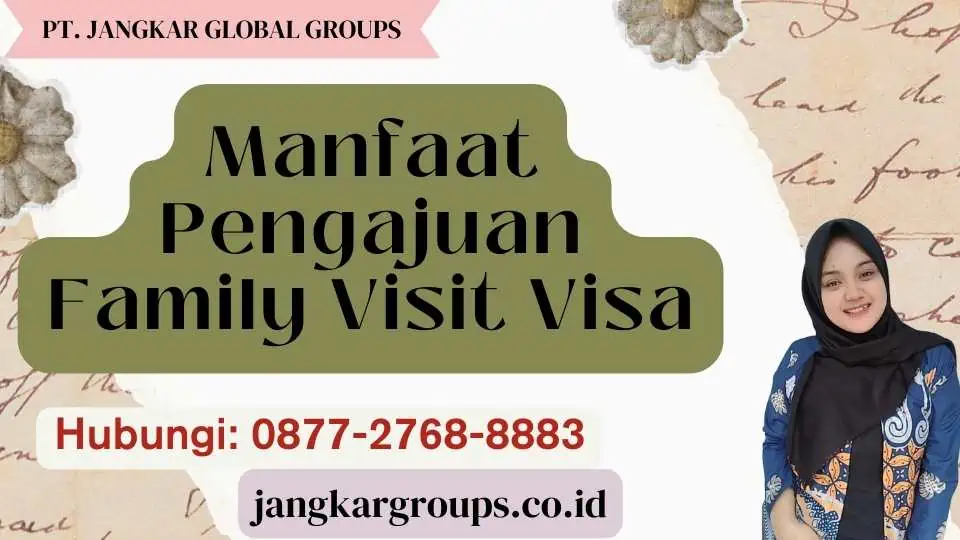 Manfaat Pengajuan Family Visit Visa