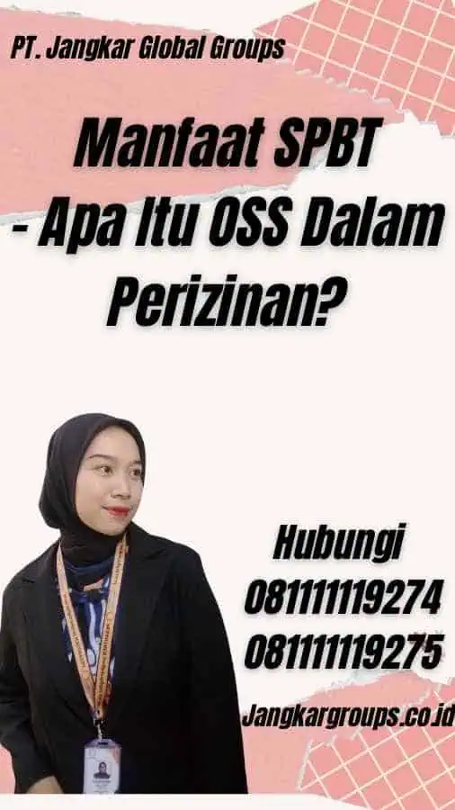 Manfaat SPBT - Apa Itu OSS Dalam Perizinan?