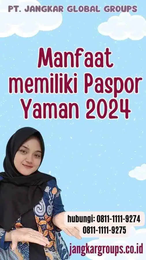 Manfaat memiliki Paspor Yaman 2024