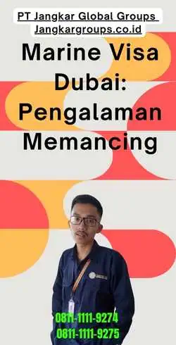 Marine Visa Dubai Pengalaman Memancing