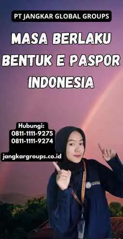 Masa Berlaku Bentuk E Paspor Indonesia